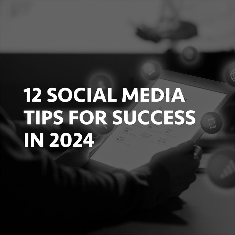12 social media tips for Success in 2024